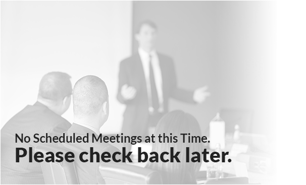 No scheduled meetings at this time. Please check back later